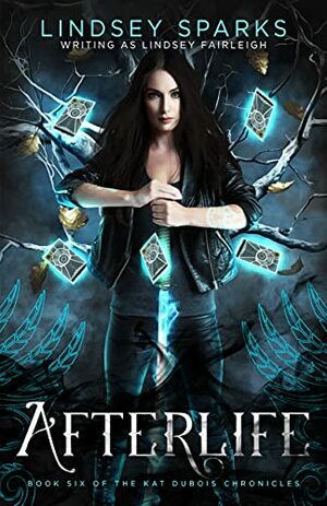 Afterlife by Lindsey Sparks (Fairleigh)