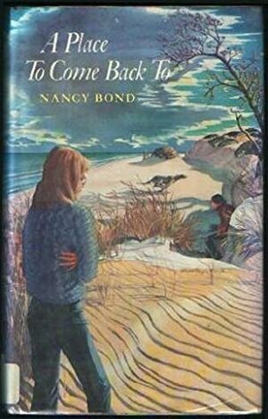 A Place to Come Back To by Nancy Bond