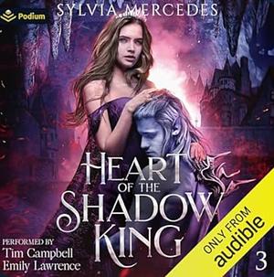 Heart of the Shadow King by Sylvia Mercedes