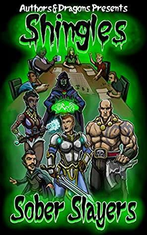 The Sober Slayers by Rick Gualtieri, Authors and Dragons