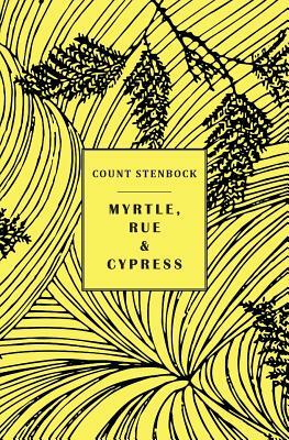 Myrtle, Rue and Cypress by Stanislaus Stenbock, Eric Stenbock, Count Stenbock