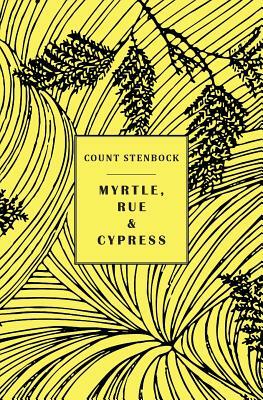 Myrtle, Rue and Cypress by Stanislaus Stenbock, Count Stenbock, Eric Stenbock