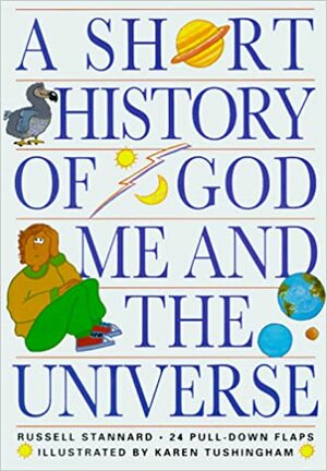 A Short History of God, Me and the Universe by Russell Stannard