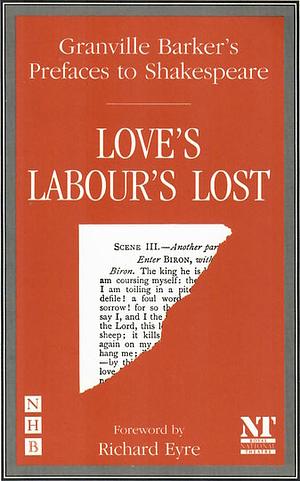 Prefaces to Shakespeare: Love's Labour's Lost by Harley Granville-Barker