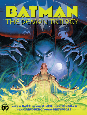 Batman: The Demon Trilogy by Denny O'Neil, Mike W. Barr
