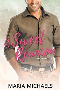 A Sweet Reunion by Maria Michaels