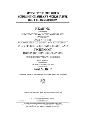 Review of the Blue Ribbon Commission on America's Nuclear Future draft recommendations by Committee On Science Space an (house), United S. Congress, United States House of Representatives