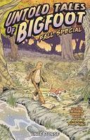 Untold Tales of Bigfoot: Fall Special by Vince Dorse