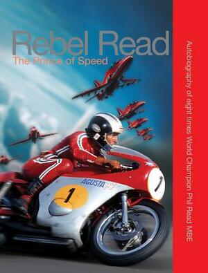 Rebel Read: The Prince of Speed by Phil Read