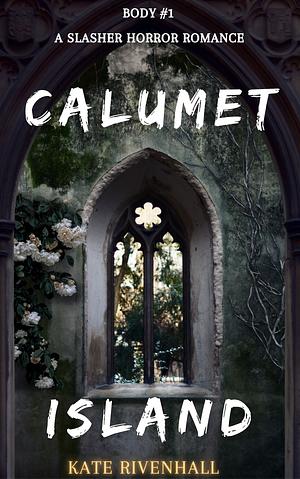 Calumet Island by Kate Rivenhall