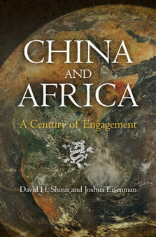 China and Africa: A Century of Engagement by David H. Shinn