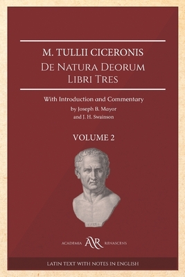 M. Tullii Ciceronis De natura deorum libri tres: With Introduction and Commentary. Volume 2 by Marcus Tullius Cicero