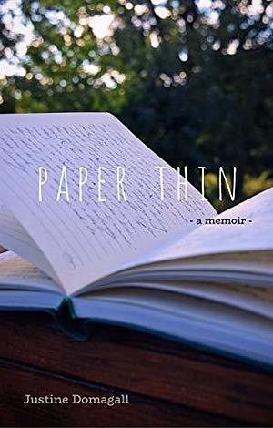 Paper Thin: A Memoir by Justine Domagall