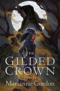 The Gilded Crown by Marianne Gordon