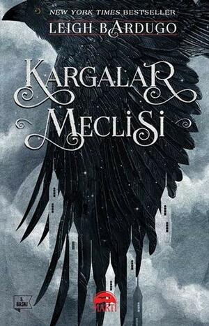 Kargalar Meclisi by Leigh Bardugo