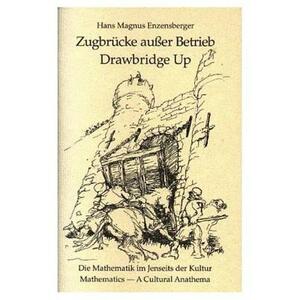 Drawbridge Up: Mathematics: A Cultural Anathema by Hans Magnus Enzensberger