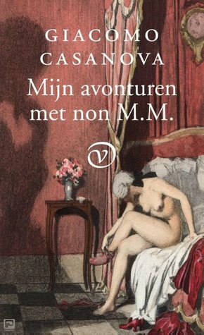 Mijn avonturen met non M.M. by Giacomo Casanova