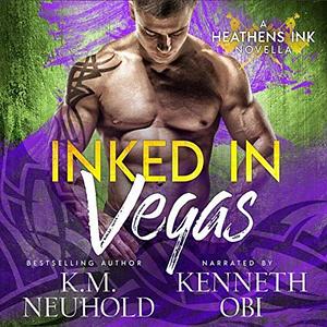 Inked in Vegas by K.M. Neuhold