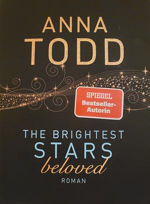 The Brightest Stars - beloved: Roman by Anna Todd