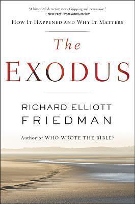 EXODUS by Richard Elliott Friedman, Richard Elliott Friedman