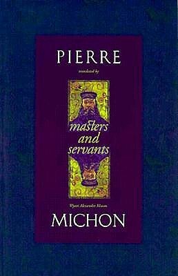 Masters and Servants by Pierre Michon