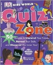 Quiz Zone (GIRL WORLD) by Michelle Hainer, Georgia Rucker