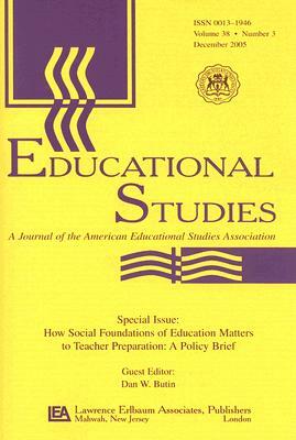 How Social Foundations of Education Matters Es V38#3 by Dan W. Butin