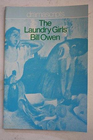 The Laundry Girls by Bill Owen