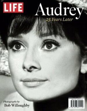 LIFE Audrey: 25 Years Later by The Editors of LIFE