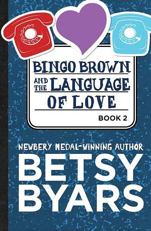 Bingo Brown and the Language of Love by Betsy Byars