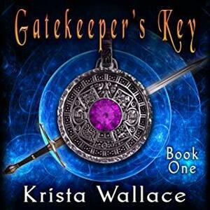 Gatekeeper's Key by Krista Wallace