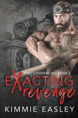 Exacting Revenge by Kimmie Easley