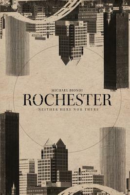 Rochester by Michael Biondi