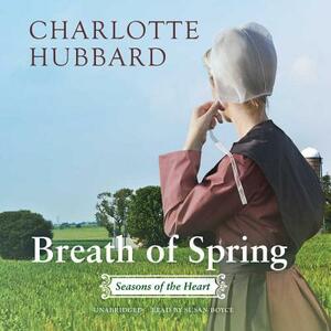 Breath of Spring: Seasons of the Heart by Charlotte Hubbard