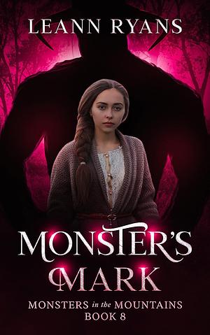 Monster's Mark: A Sweet Omegaverse Monster Romance by Leann Ryans