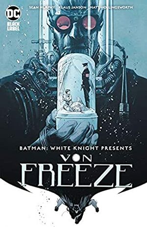 Batman: White Knight Presents Von Freeze (2019) #1 by Matt Hollingsworth, Klaus Janson, Sean Murphy