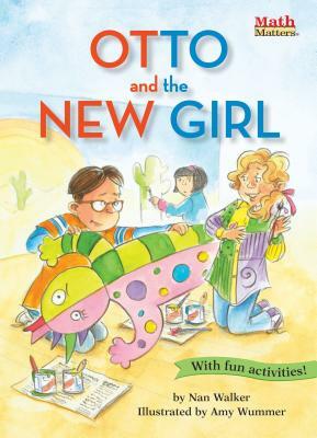 Otto and the New Girl: Symmetry by Nan Walker