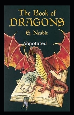 The Books of Dragons Annotated by E. Nesbit