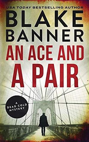 An Ace and a Pair by Blake Banner, Blake Banner