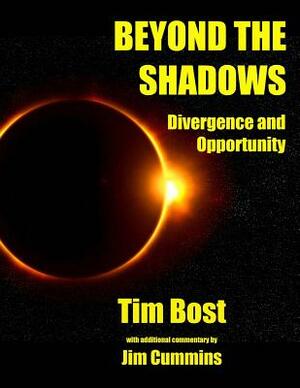 Beyond The Shadows: Divergence and Opportunity by Jim Cummins, Tim Bost