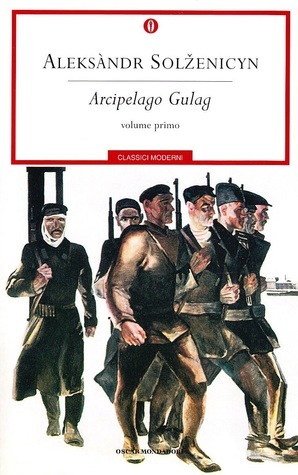 Arcipelago Gulag by Aleksandr Solzhenitsyn