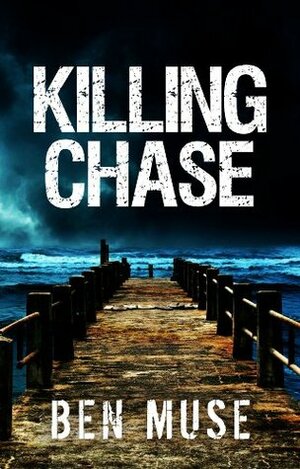 Killing Chase by Ben Muse