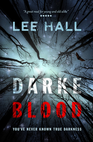Darke Blood by Lee Hall