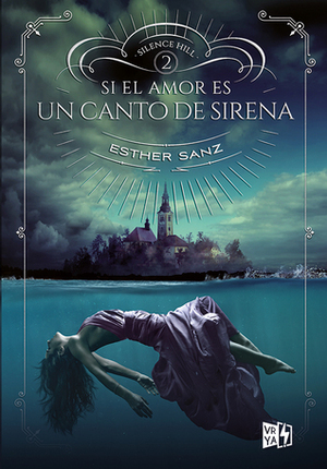 Si el amor es un canto de sirena by Esther Sanz