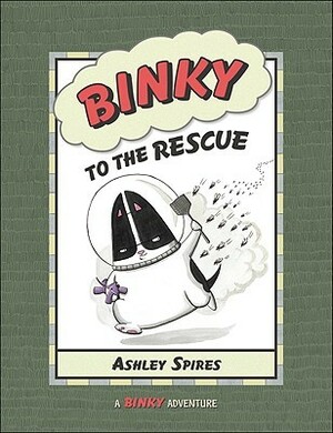 Binky to the Rescue by Ashley Spires
