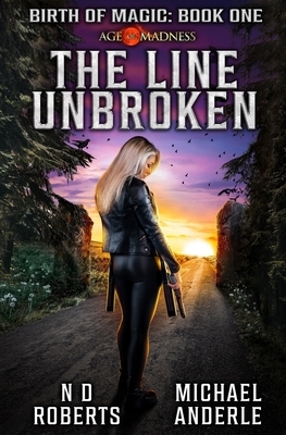 The Line Unbroken: A Kurtherian Gambit Series by Michael Anderle, N. D. Roberts