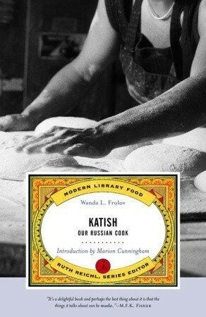 Katish: Our Russian Cook by Ruth Reichl, Wanda Frolov, Henry Stahlhut