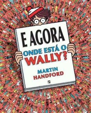 E Agora Onde Está o Wally? by Martin Handford