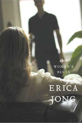 Any Woman's Blues by Erica Jong