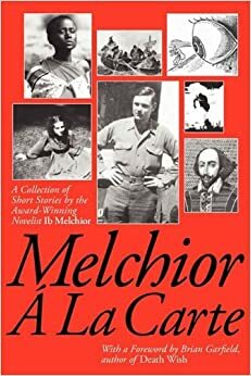 Melchior A La Carte by Brian Garfield, Ib Melchior